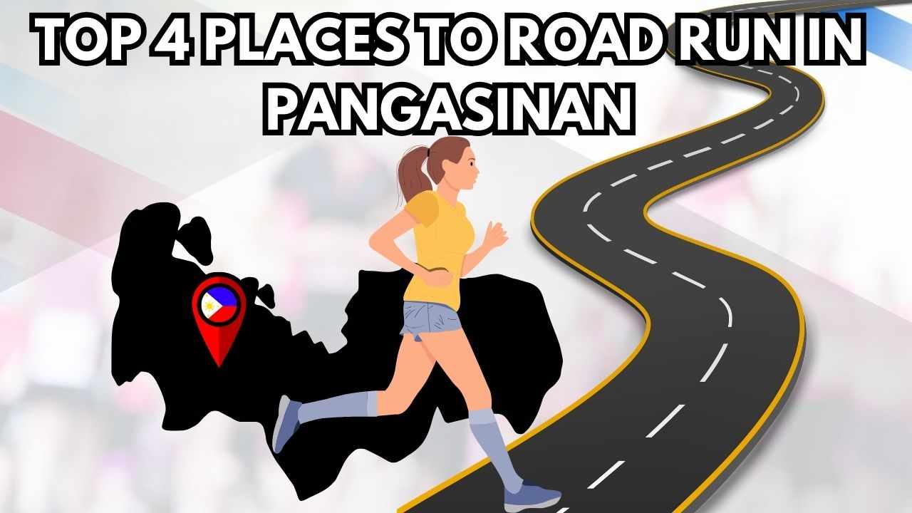 Top 4 Places to Road Run in Pangasinan