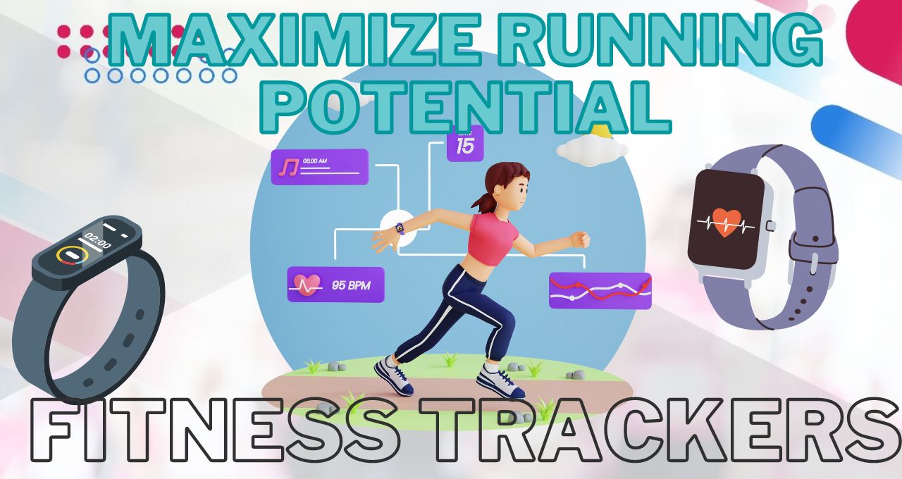 Maximize Your Running Potential with Fitness Trackers: Key Metrics to Monitor