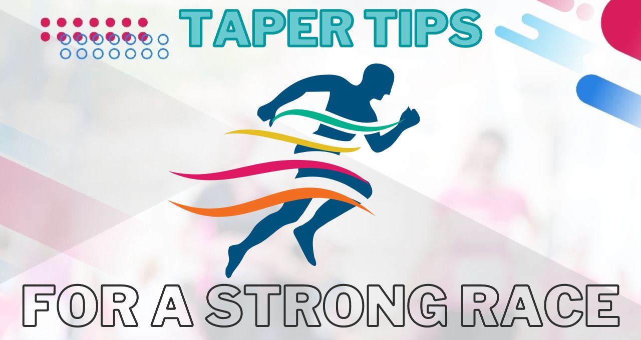 Taper Tips for Running: How to Get Ready for a Strong Race